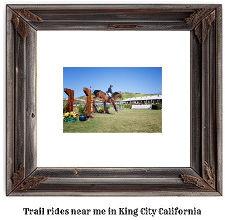 trail rides near me in King City, California